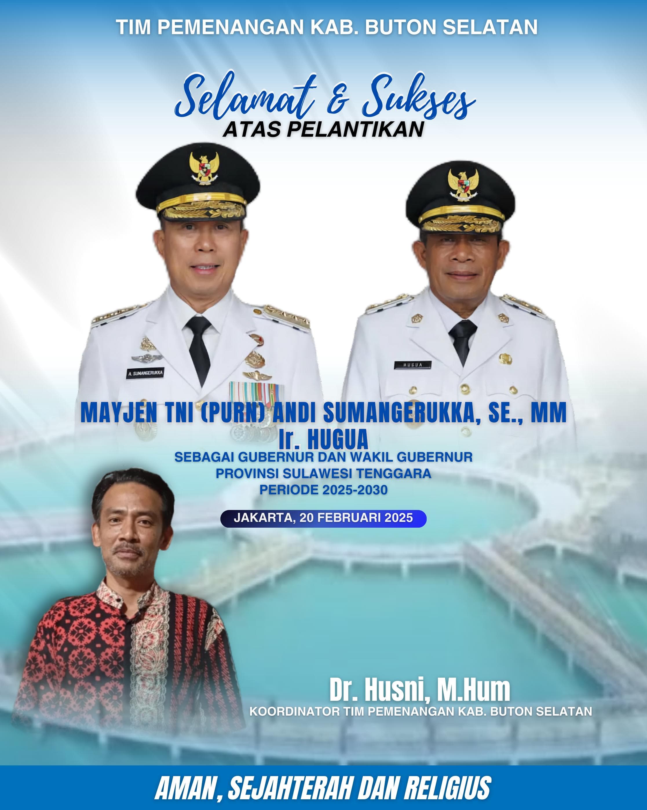 ASR-HUGUGA Resmi Nahkodai Sulawesi Tenggara, Kordinator Daerah Pemenangan Buton Selatan: Selamat mengemban amanah sebagai Gubernur dan wakil gubernur Sulawesi Tenggara. 