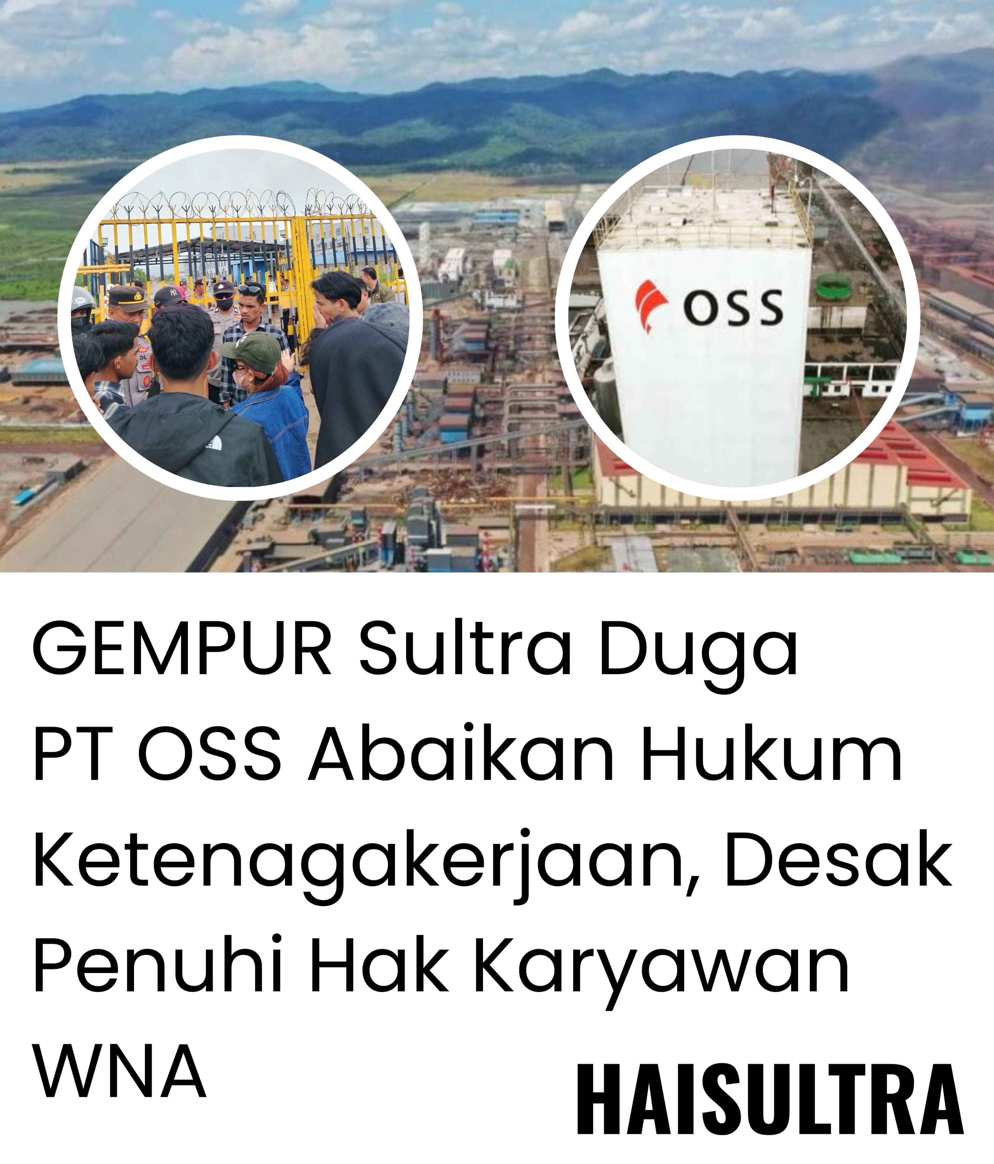 GEMPUR Sultra Duga PT OSS Abaikan Hukum Ketenagakerjaan, Desak Penuhi Hak Karyawan WNA